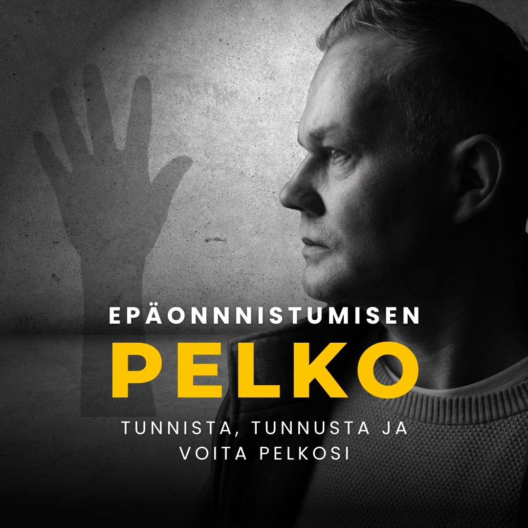 Petteri Silvola • Tunnista, tunnusta ja voita pelkosi Petteri Silvola